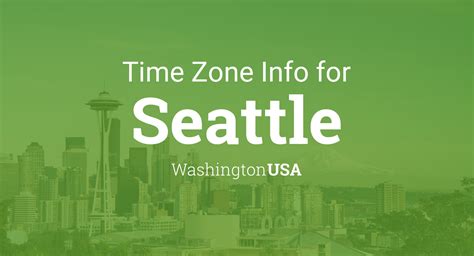 Seattle time zone .